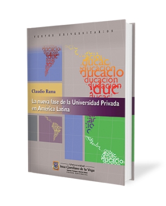 La nueva fase de la Universidad Privada en América Latina - Fondo Editorial de la UIGV